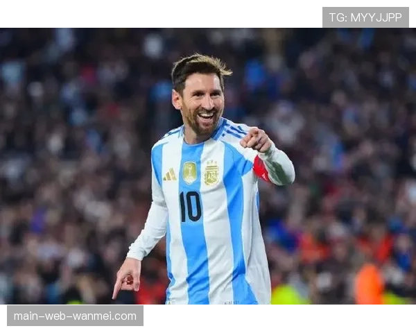 梅西最后一舞承载阿根廷希望 卫冕冠军平均年龄29.3岁